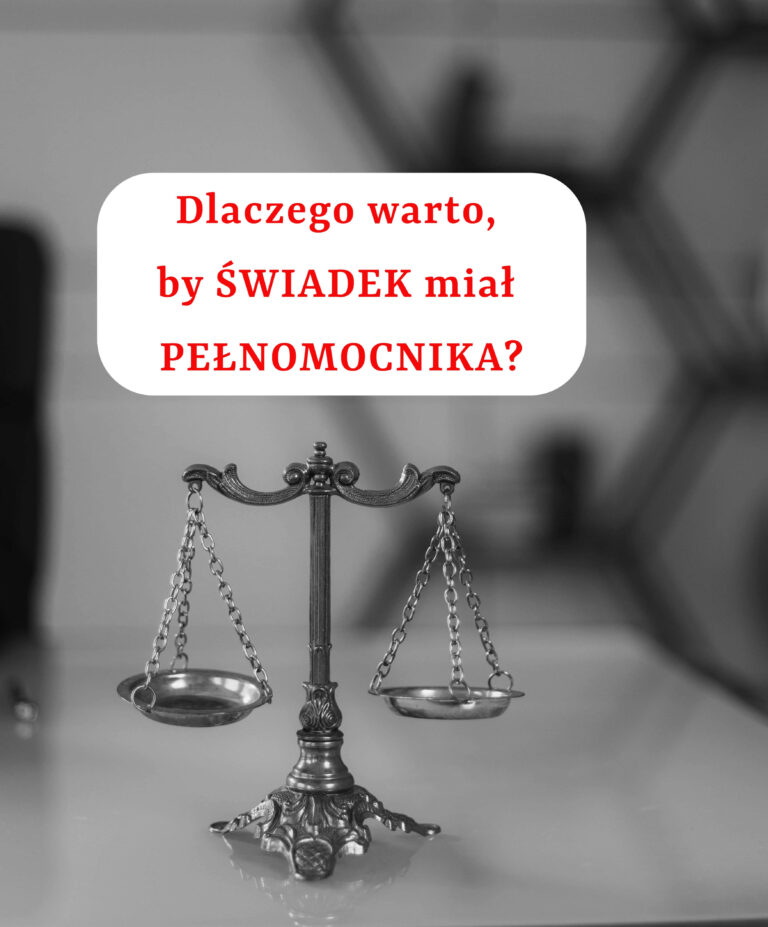 Dlaczego warto, by świadek miał pełnomocnika?